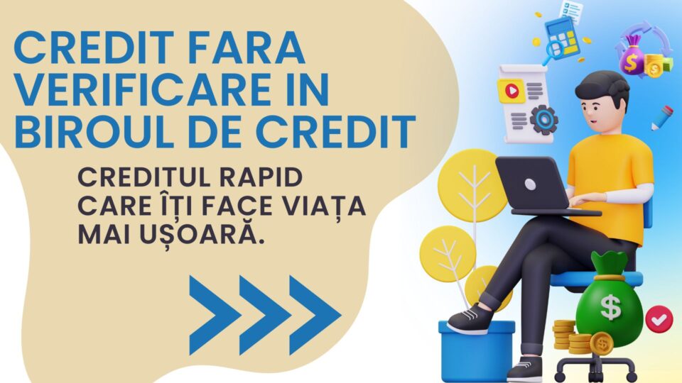 credit fara verificare in biroul de credit