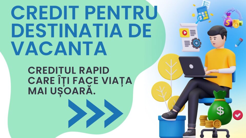 Credit pentru destinatia de vacanta