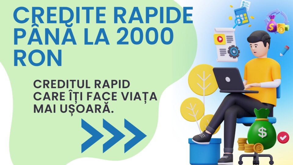 Credite rapide până la 2000 RON