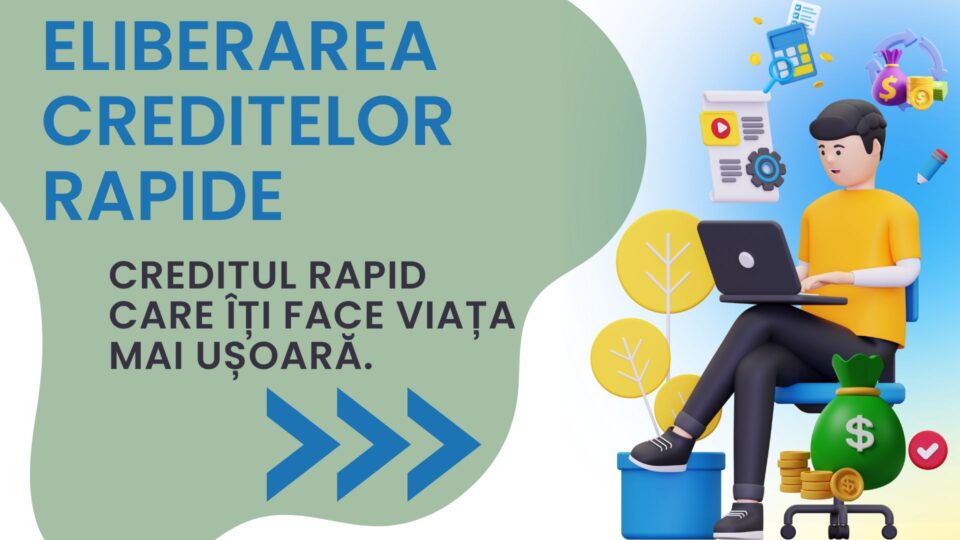 Eliberarea creditelor rapide