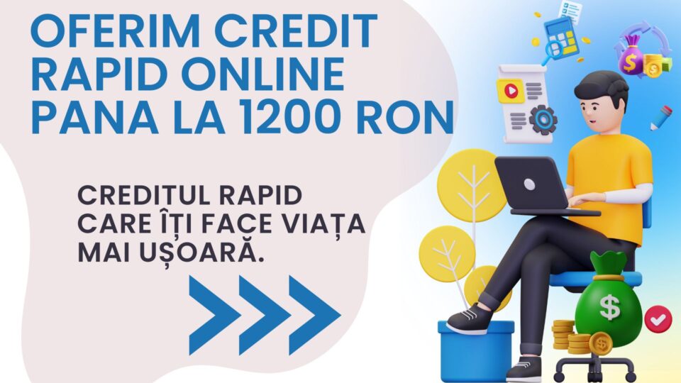 Oferim credit rapid online pana la 1200 RON