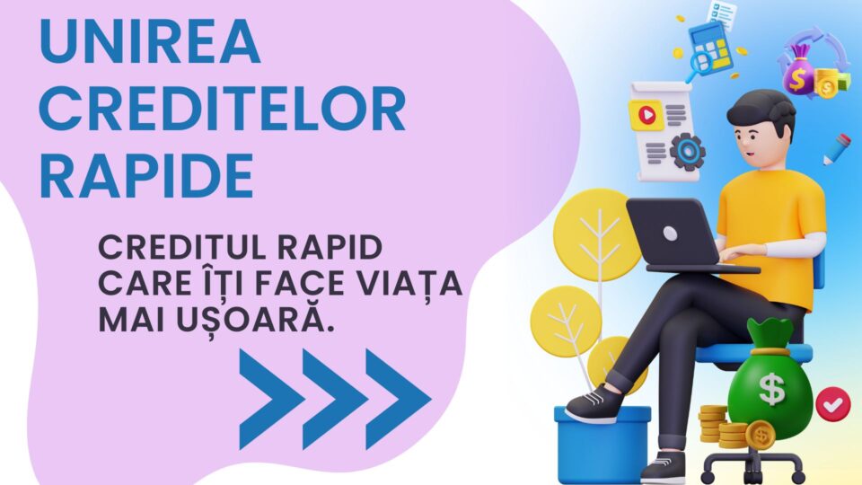 Unirea creditelor rapide