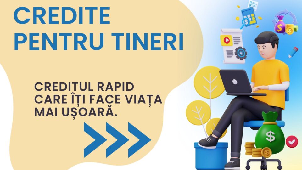 Credite pentru tineri