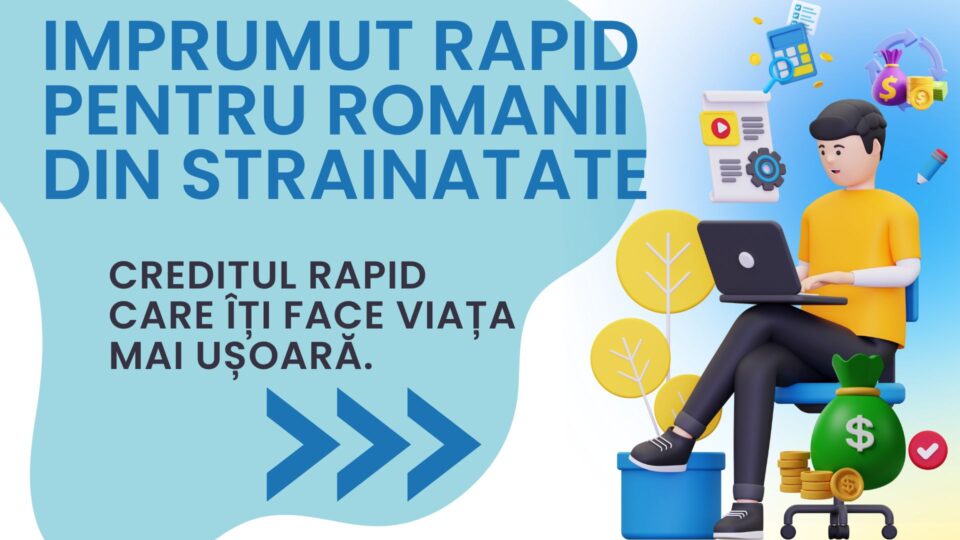 Imprumut rapid pentru romanii din strainatate